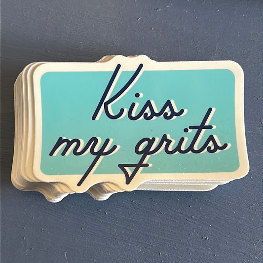 Kiss my grits Sticker