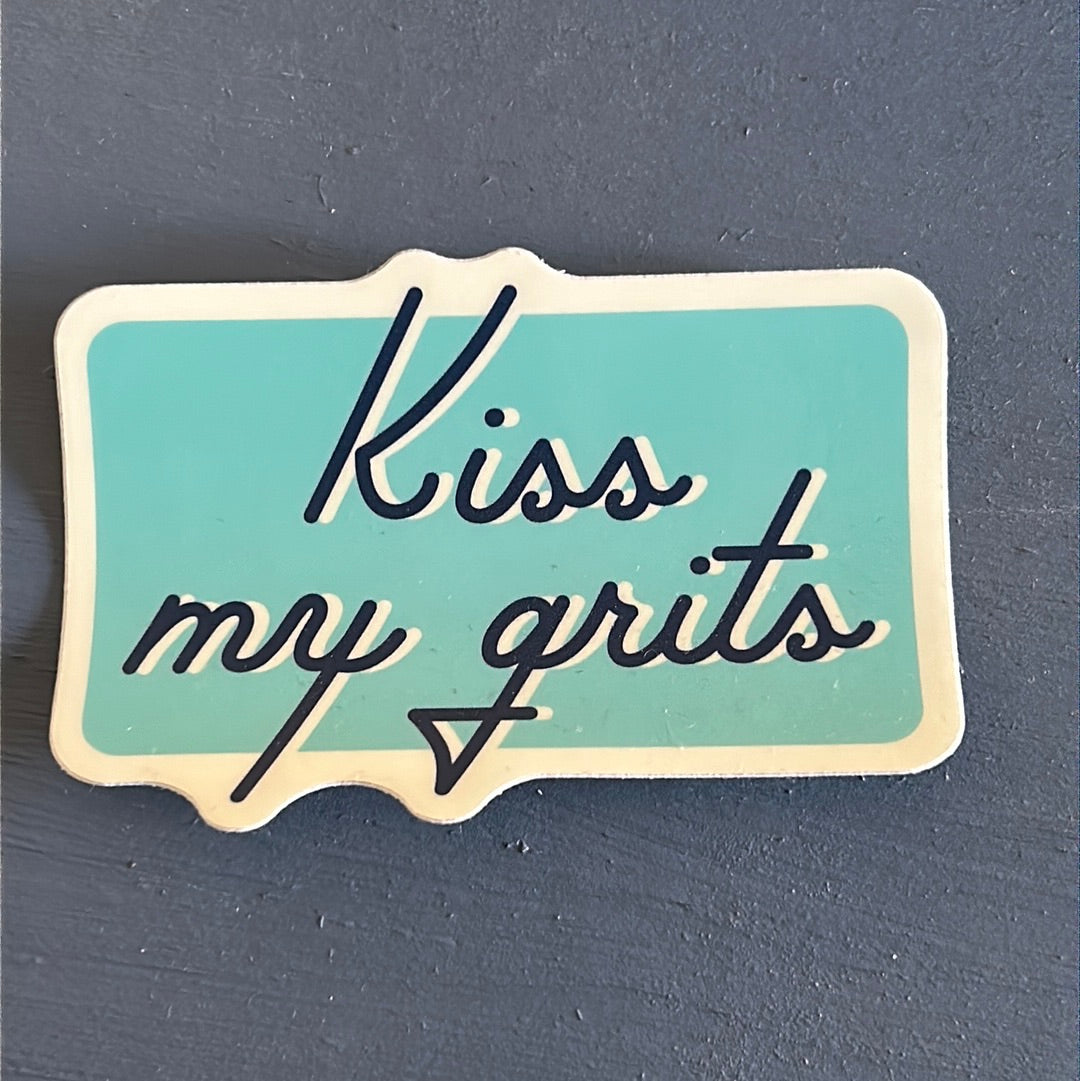 Kiss my grits Sticker